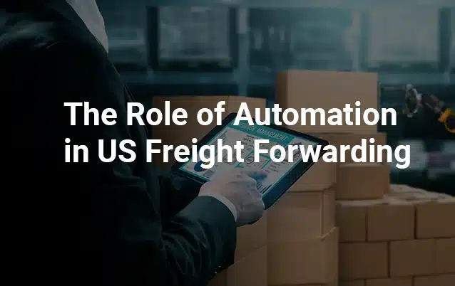 Automation-US-freight-forwarding.webp